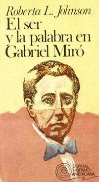 portada Ser y la Palabra en Gabriel Miro, el (Colección Espiral Hispano-Americana)