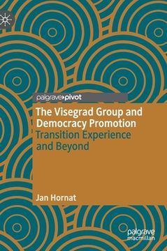 portada The Visegrad Group and Democracy Promotion: Transition Experience and Beyond (en Inglés)