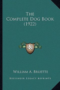 portada the complete dog book (1922) (en Inglés)