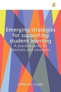 portada Emerging Strategies for Supporting Student Learning: A Practical Guide for Librarians and Educators (in English)