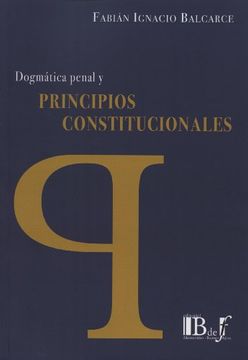portada Dogmatica Penal Y Principios Constitucionales