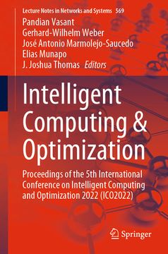 portada Intelligent Computing & Optimization: Proceedings of the 5th International Conference on Intelligent Computing and Optimization 2022 (Ico2022) (in English)