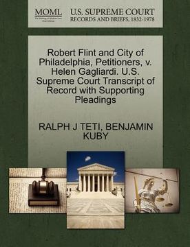 portada robert flint and city of philadelphia, petitioners, v. helen gagliardi. u.s. supreme court transcript of record with supporting pleadings