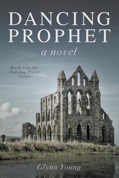 portada Dancing Prophet: Book 4 in the Dancing Priest Series (en Inglés)