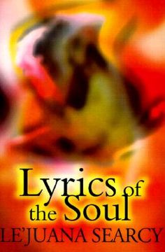 portada lyrics of the soul: a collection of spiritual and inspirational poetry; expressing love, self-encouragement and faith. (en Inglés)