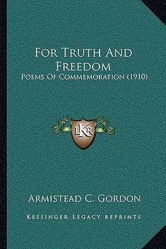 portada for truth and freedom: poems of commemoration (1910) (in English)