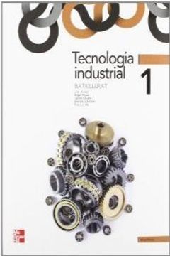 portada Tecnologia industrial 1 Batxillerat (en Catalá)