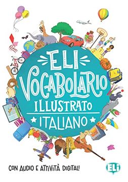 portada Eli Vocabolario Illustrato Italiano: Libro con Audio e Attività Digitali