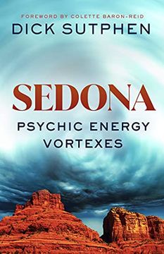 portada Sedona, Psychic Energy Vortexes: True Stories of Healing and Transformation from One of the Worlds Most Powerful Energy Centers (in English)