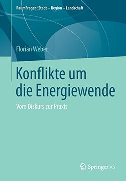 portada Konflikte um die Energiewende: Vom Diskurs zur Praxis (RaumFragen: Stadt – Region – Landschaft)