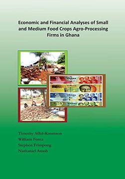 portada Economic and Financial Analyses of Small and Medium Food Crops Agro-Processing Firms in Ghana (en Inglés)