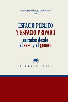 portada Espacio Público y Espacio Privado (Lecturas de Historia Contemporánea) (in Spanish)