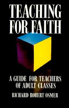 portada teaching for faith: a guide for teachers of adult classes (in English)