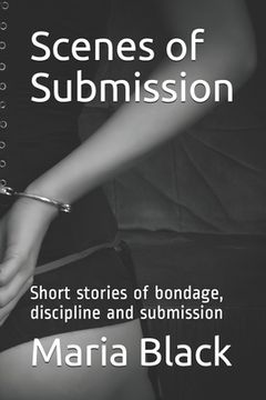 portada Scenes of Submission: Short stories of bondage, discipline and submission (en Inglés)