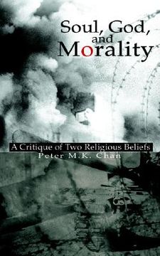 portada soul, god, and morality: a critique of two religious beliefs (en Inglés)