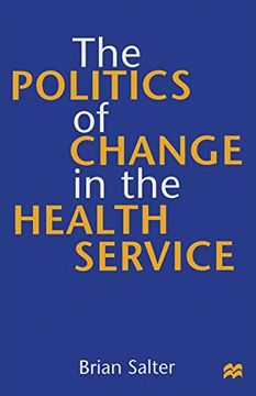 portada The Politics of Change in the Health Service 