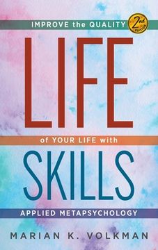 portada Life Skills: Improve the Quality of Your Life with Applied Metapsychology, 2nd Edition