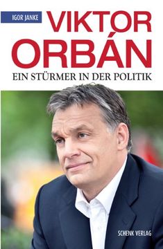 portada Viktor Orbán: Ein Stürmer in der Politik