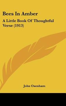 portada bees in amber: a little book of thoughtful verse (1913) (en Inglés)