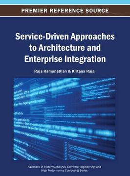 portada Service-Driven Approaches to Architecture and Enterprise Integration (Advances in Systems Analysis, Software Engineering, and High Performance Computing)