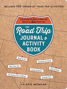 portada The Road Trip Journal & Activity Book: Everything you Need to Have and Record an Epic Road Trip! 