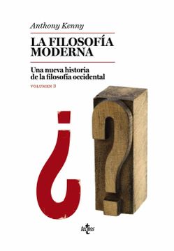 portada La Filosofía Moderna: Una Nueva Historia de la Filosofía Occidental. Volumen 3 (Filosofía - Filosofía y Ensayo) (in Spanish)