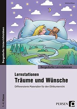 portada Lernstationen Träume und Wünsche: Differenzierte Materialien für den Ethikunterricht (1. Bis 4. Klasse) (Bergedorfer Lernstationen - gs) (en Alemán)