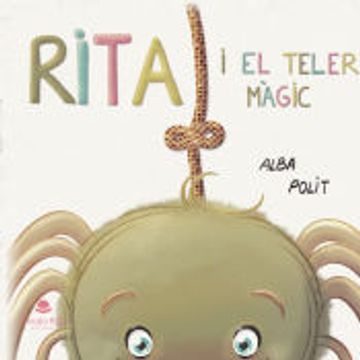 portada Rita i el Teler Mã Gic de Alba Polit(Grupo Editorial Cã­Rculo Rojo sl) (en Catalá)