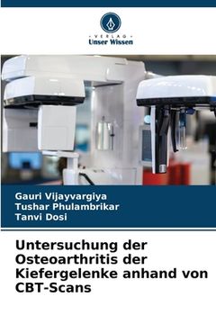 portada Untersuchung der Osteoarthritis der Kiefergelenke anhand von CBT-Scans (in German)