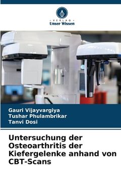 portada Untersuchung der Osteoarthritis der Kiefergelenke anhand von CBT-Scans (en Alemán)