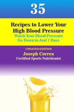 portada 35 Recipes to Lower Your High Blood Pressure: Watch Your Blood Pressure Go Down in Just 7 Days (in English)