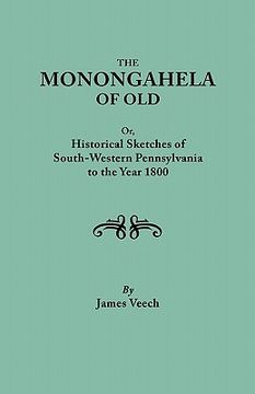portada the monongahela of old, or historical sketches of south-western pennsylvania to the year 1800