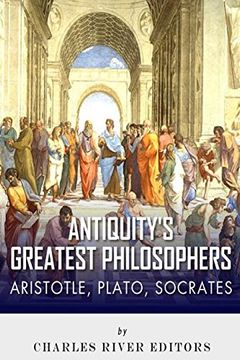 portada Antiquity's Greatest Philosophers: Socrates, Plato, and Aristotle (en Inglés)
