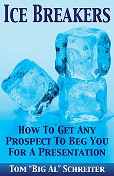 portada Ice Breakers! How to get any Prospect to beg you for a Presentation (Mlm & Network Marketing) (en Inglés)