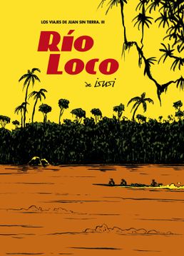 portada Rio Loco: Los Viajes de Juan sin Tierra, iii (in Spanish)
