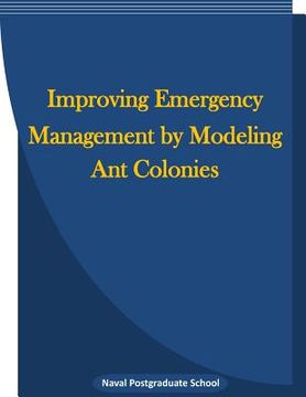 portada Improving emergency management by modeling ant colonies (en Inglés)