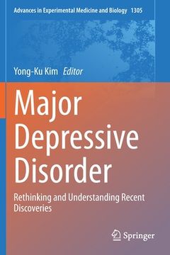 portada Major Depressive Disorder: Rethinking and Understanding Recent Discoveries (en Inglés)