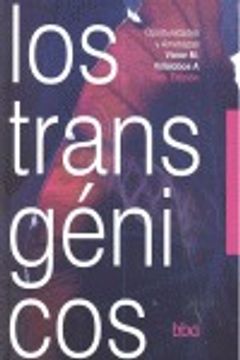 portada transgenicos. oportunidades y amenazas, los. 2a ed