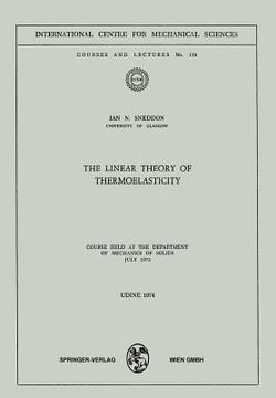 portada the linear theory of thermoelasticity: course held at the department of mechanics of solids, july 1972 (en Inglés)