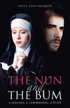 portada The Nun and the Bum: a journey, a communion, a birth (en Inglés)