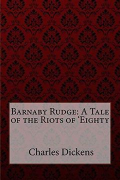 portada Barnaby Rudge: A Tale of the Riots of 'eighty by Charles Dickens (en Inglés)