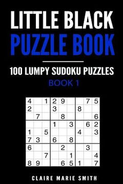 portada Little Black Puzzle Book: 100 Lumpy Sudoku Puzzles - Book 1 (en Inglés)