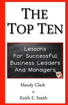 portada The Top Ten: Lessons for Successful Business Leaders and Managers (en Inglés)