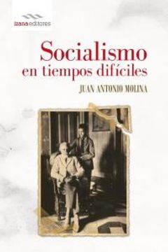 portada Socialismo en tiempos difíciles (Ensayo Izana) (in Spanish)