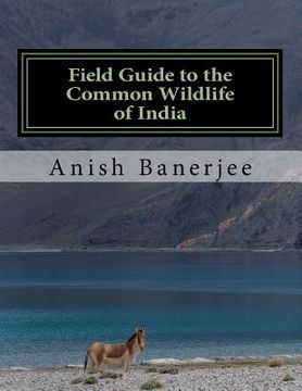 portada Field Guide to the Common Wildlife of India (en Inglés)