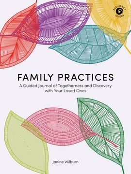 portada Family Practices: A Guided Journal of Togetherness and Discovery With Your Loved Ones (in English)