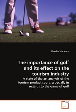 portada The importance of golf and its effect on the tourism industry: A state of the art analysis of the tourism product sport, especially in regards to the game of golf