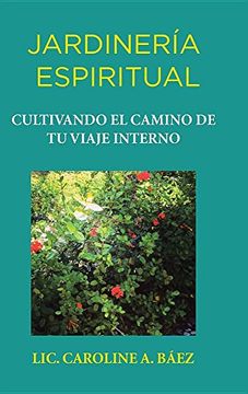 portada Jardinería Espiritual: Cultivando el Camino de tu Viaje Interno