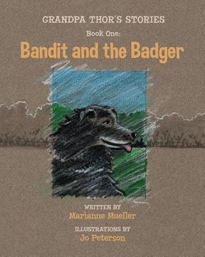 portada Grandpa Thor's Stories: Book One: Bandit and the Badger (en Inglés)