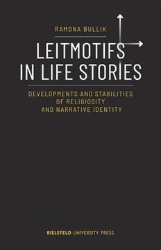 portada Leitmotifs in Life Stories: Developments and Stabilities of Religiosity and Narrative Identity (en Inglés)